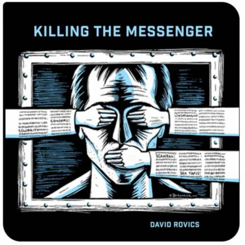 DAVID ROVICS KILLING THE MESSENGER