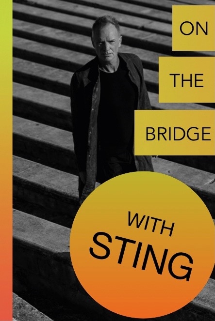 Sting Launches Season Two Of ‘On The Bridge Series