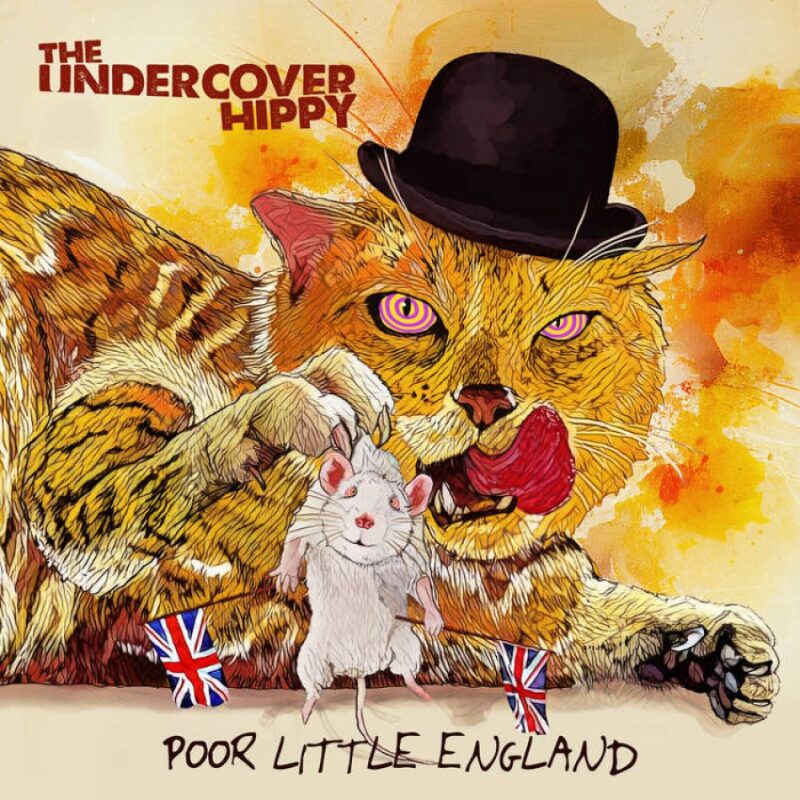 THE UNDERCOVER HIPPY POOR LITTLE ENGLAND