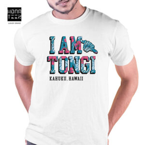 I am Tongi Kahuku Hawaii T-Shirt