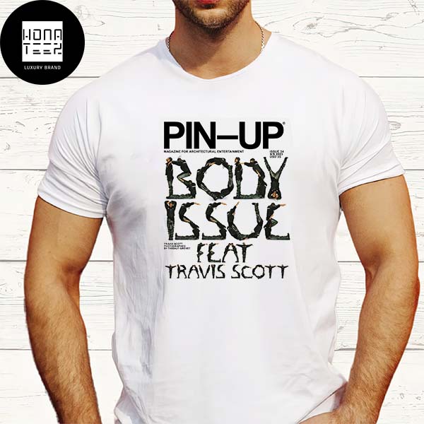 Pin Up Magazine Issue 34 Body Issue Feat Travis Scott T-Shirt