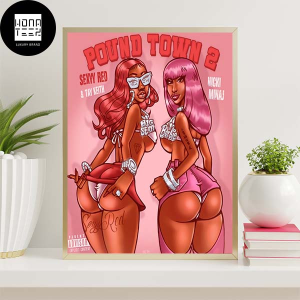 Sexxy Red x Tay Keith x Nicki Minaj Pound Town 2 Home Decor Poster Canvas