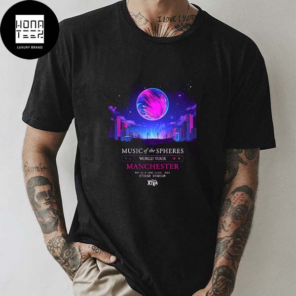 ColdPlay Xtra Music Of The Spheres World Tour Etihad Stadium Manchester UK T-Shirt