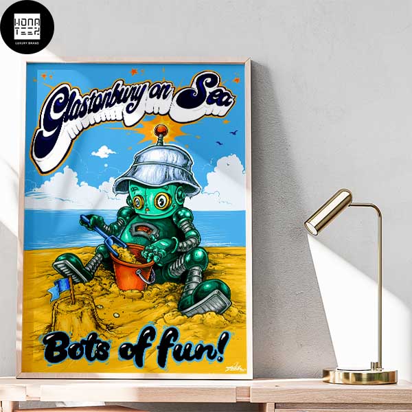 Glastonbury On Sea Bots Of Fun This Summer Home Decor Poster Canvas
