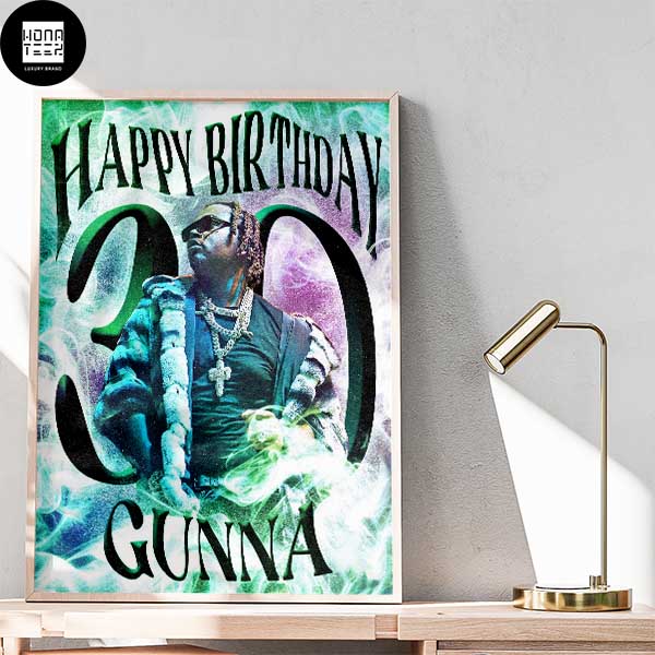 Happy Birthday Gunna Turning To 30 Fan Gifts Home Decor Poster Canvas