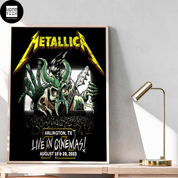 Metallica Live In Cinemas Arlington TX August 18-20 2023 Fan Gifts Home Decor Poster Canvas