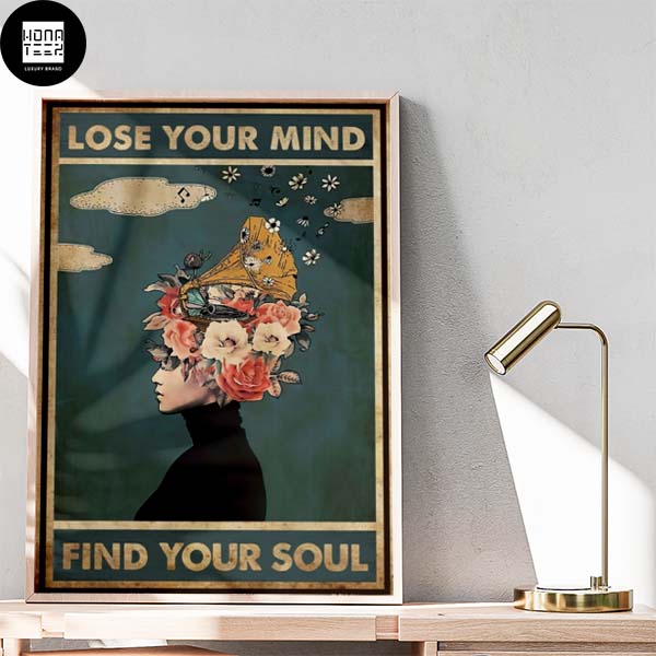 The Girl With Flowers And Record Lose Your Mind Find Your Soul Home Decor Poster Canvas