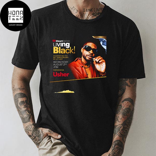 Usher Raymond IV iHeartRadio Living Black Celebrating The 50th Anniversary Of Hip Hop Fan Gifts Classic T-Shirt