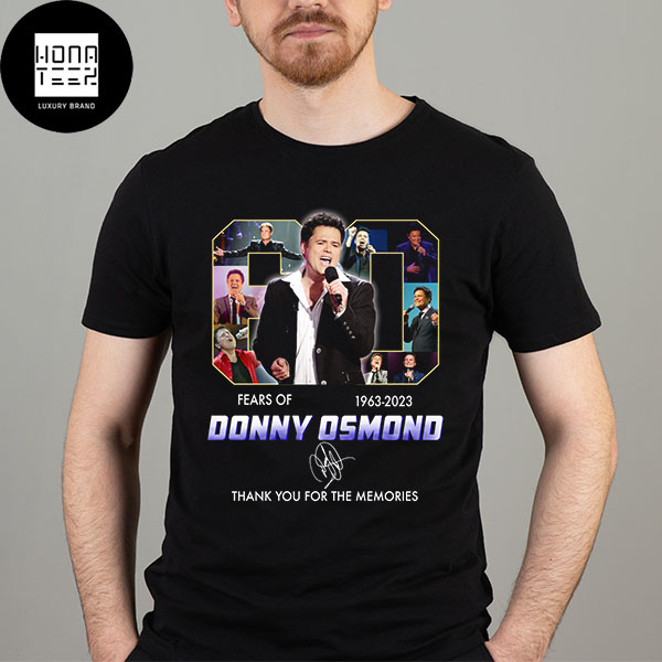 Donny Osmond Fear Of 1963 2023 Thank Your For The Memories Fan Gifts Classic T-Shirt