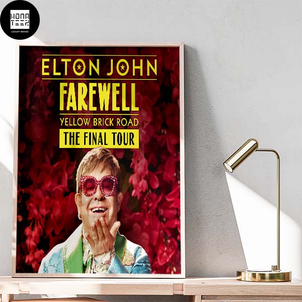 Elton John Farewell Yellow Brick Road The Final Tour Fan Gifts Home Decor Poster Canvas