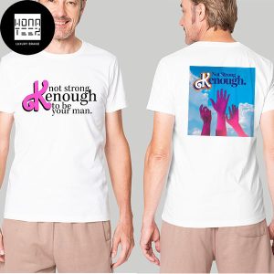 Not Strong K enough To Be Your Man Collab Boygenius x Barbie Two Sides Fan Gifts Classic T-Shirt