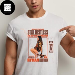 Sara Evans Still Restless The 20 Year Celebration Nashville TN August 17 2023 Fan Gifts Classic T-Shirt