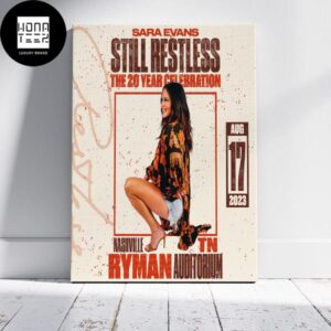 Sara Evans Still Restless The 20 Year Celebration Nashville TN August 17 2023 Fan Gifts Home Decor Poster Canvas