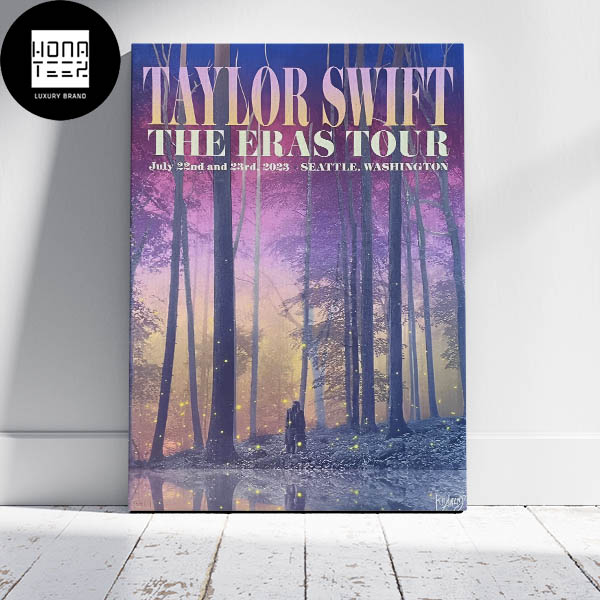 Taylor Swift The Eras Tour Seattle Washington July 22nd and 23rd 2023 Fan Gifts Home Decor Poster Canvas