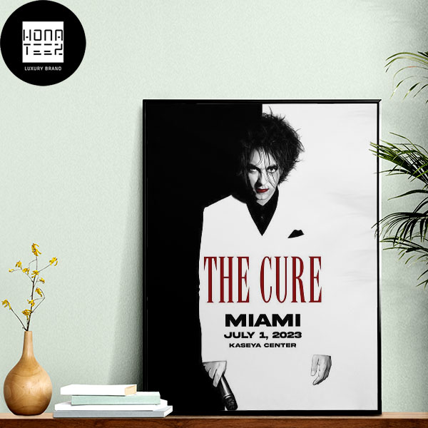 The Cure Miami July 1st 2023 Kaseya Center Fan Gifts Home Decor Poster Canvas