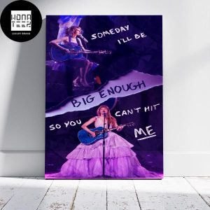 Taylor Swift The Eras Tour Big Enough Some Day I Will Be So You Cant Hit Me Home Decor Poster Canvas