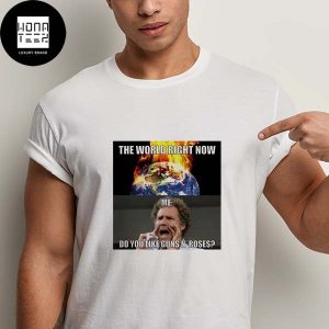 Do You Like Guns N Roses Meme Fan Gifts Classic T-Shirt