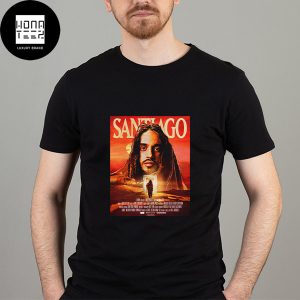 Santiago The Santiago Short Film Is Coming To Theates September 24 25 Fan Gifts Classic T-Shirt