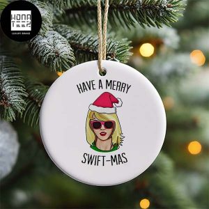 Taylor Swift Have A Merry Swift-Mas 2023 Christmas Ornament