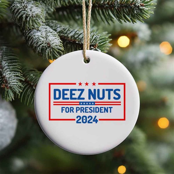 Deez Nuts 2024 For President White 2023 Christmas Ornament