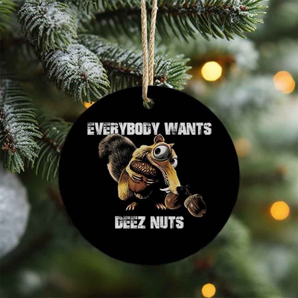 Deez Nuts Everybody Wants 2023 Christmas Ornament