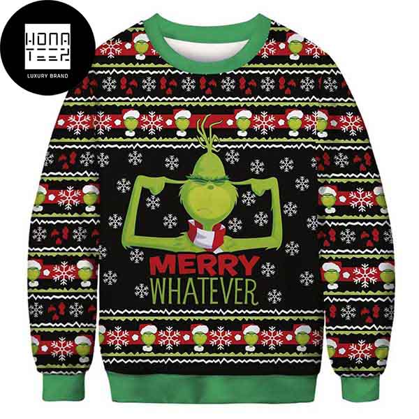 Grinch Merry Whatever 2023 Ugly Christmas Sweater