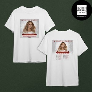 Mariah Carey Merry Christmas One And All The Holiday Tradition Returns 2023 Two Sides Fan Gifts Classic T-Shirt