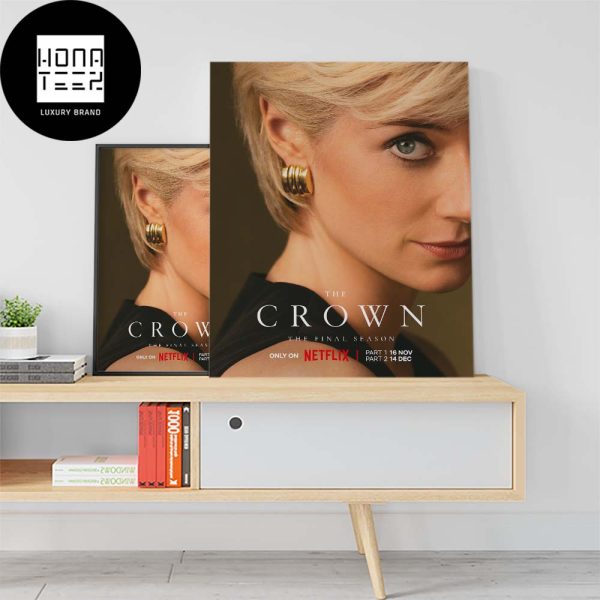 The Crown The Final Season All One Wants Is For That Girl To Find Peace Home Decor Poster Canvas