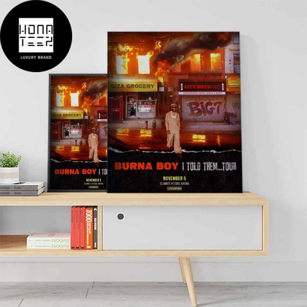 Burna Boy Told Them Tour November 02 2023 Climate Pledge Arena Fan Gifts Home Decor Poster Canvas