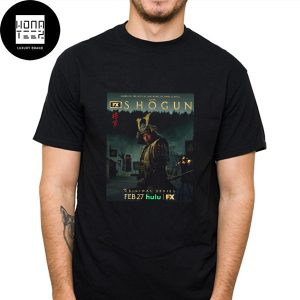 Shogun February 27 2024 An Epic Saga Of War Passion And Power Fan Gifts Classic T-Shirt