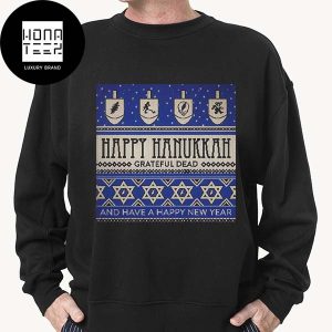Grateful Dead Happy Hanukkah And Have A Happy New Year 2024 Fan Gifts Classic Sweatshirt