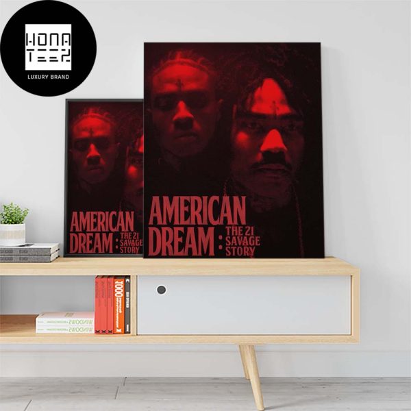 American Dream The 21 Savage Story Black And Red Fan Gifts Home Decor Poster Canvas