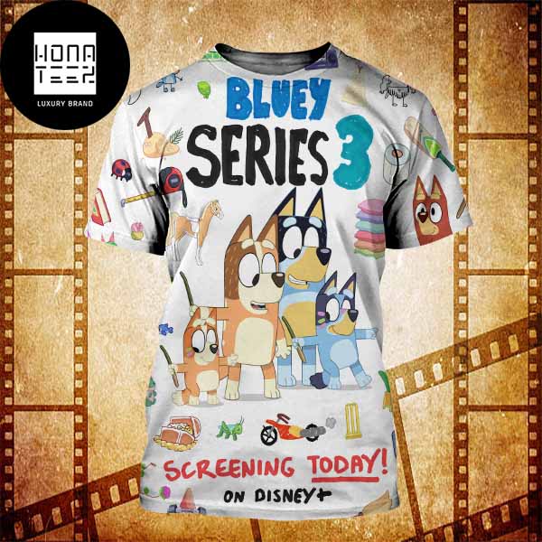 Bluey Series 3 Screening Today On Disney Plus Fan Gifts All Over Print Shirt
