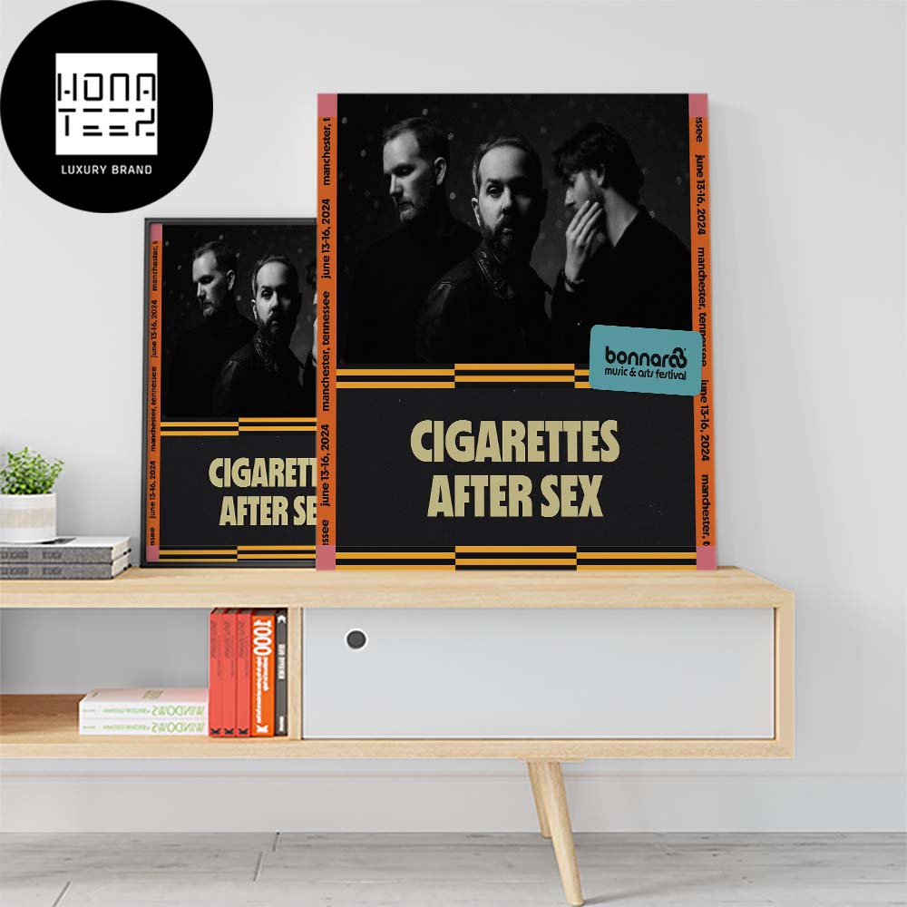 Cigarettes After Sex At Bonnaroo 2024 Fan Gifts Home Decor Poster Canvas