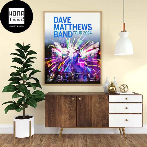 Dave Matthews Band Summer Tour 2024 Fan Gifts Home Decor Poster Canvas