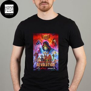 Masters Of The Universe Revolution January 25th 2024 Only On Netflix Fan Gifts Classic T-Shirt