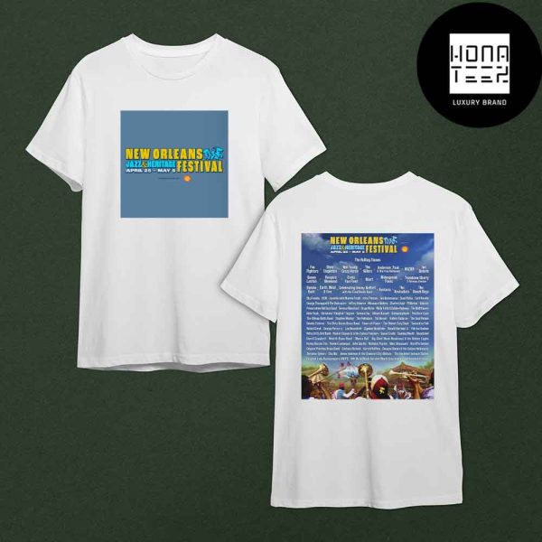 New Orleans Jazz And Heritage Festival April 25 May 05 2024 Full Music Lineup Fan Gifts Two Sides Classic T-Shirt