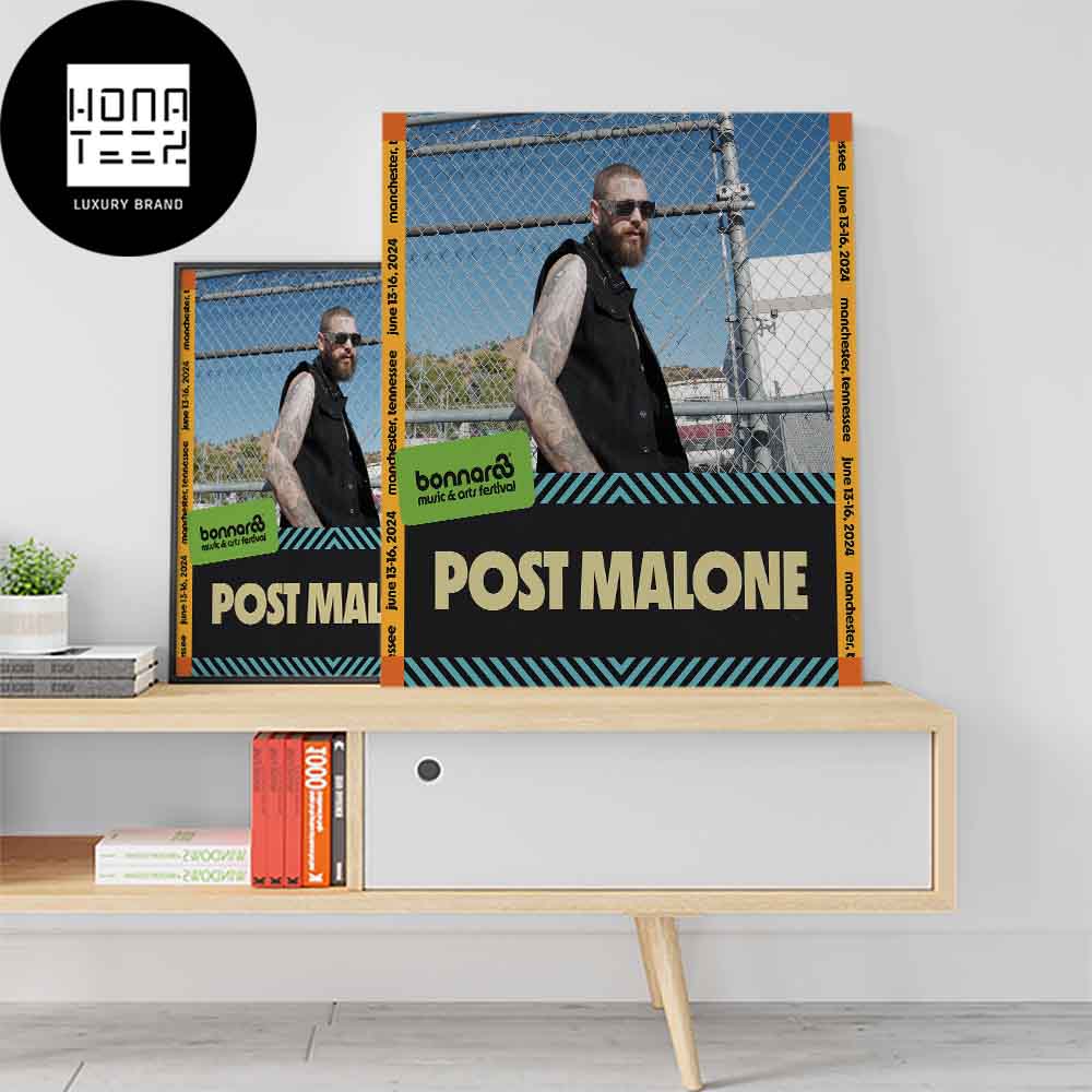 Post Malone At Bonnaroo 2024 Fan Gifts Home Decor Poster Canvas