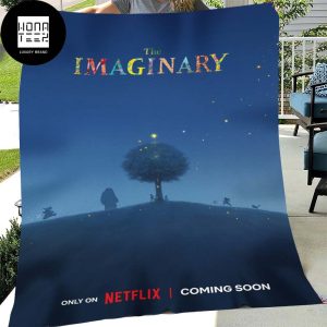 The Imaginary Movie Coming Soon Only On Netflix Fan Gifts Fleece Blanket