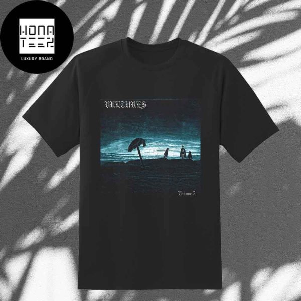 Vultures Volume 3 Kanye West And Ty Dolla $ign April 5th 2024 Fan Gifts Classic T-Shirt