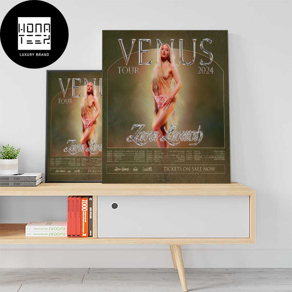 Zara Larsson VENUS Tour 2024 Fan Gifts Home Decor Poster Canvas