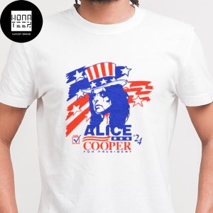 Alice Cooper For President Vote For Alice 2024 Fan Gifts Classic Unisex Shirt