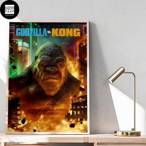 Godzilla vs Kong One Will Fall Kong Main Fan Gifts Home Decor Poster Canvas