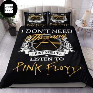 Pink Floyd I Dont Need Therapy I Just Need To Pink Floyd Queen Bedding Set