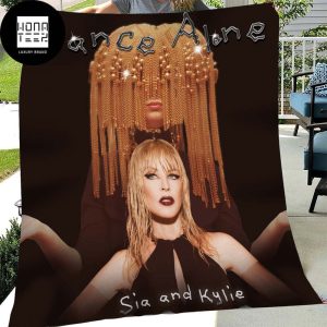 Sia and Kylie Minogue Release Collaboration Dance Alone On February 7th 2024 Fan Gifts Queen Bedding Set Fleece Blanket