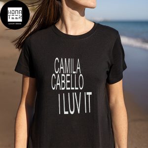 Camila Cabello I Luv It Classic T-Shirt