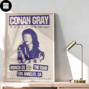 Conan Gray Join Me For The Night March 20 2024 The Echo Los Angeles CA Fan Gifts Home Decor Poster Canvas