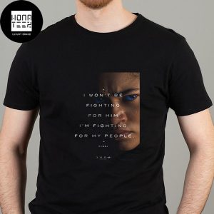 Dune Movie Quote I Wont Be Fighting For Him I Am Fighting For My People Fan Gifts Classic T-Shirt