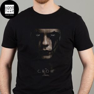 First Poster For The Crow Remake Coming Soon Fan Gifts Classic T-Shirt
