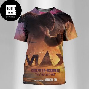 Godzilla x Kong The New Empire Imax In Theater March 29 2024 Fan Gifts All Over Print Shirt